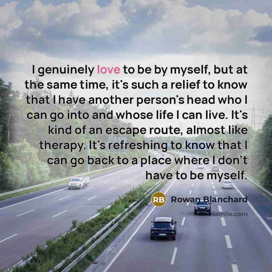 “I genuinely love to be by myself, but at the…” quote by Rowan Blanchard