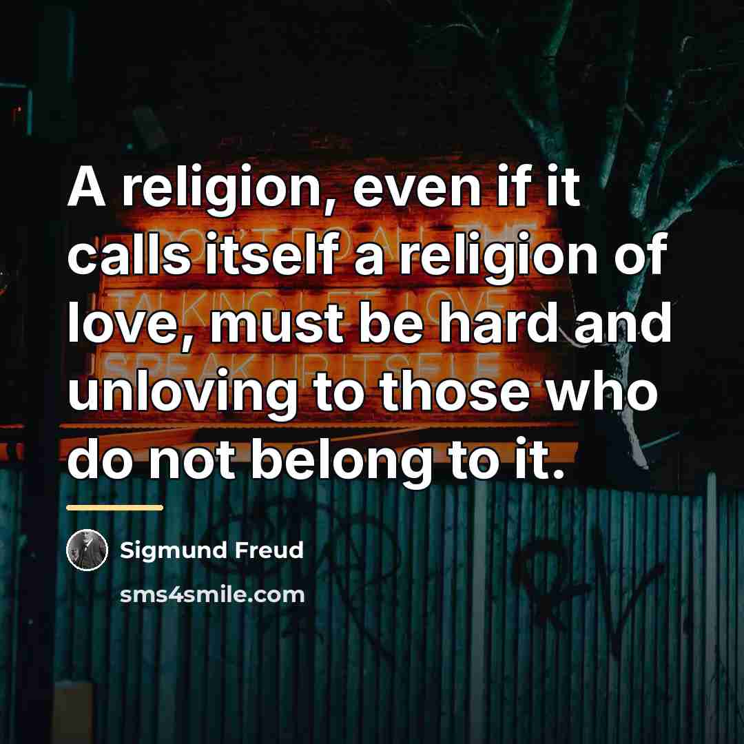 “A religion, even if it calls itself a religion of…” quote by Sigmund Freud