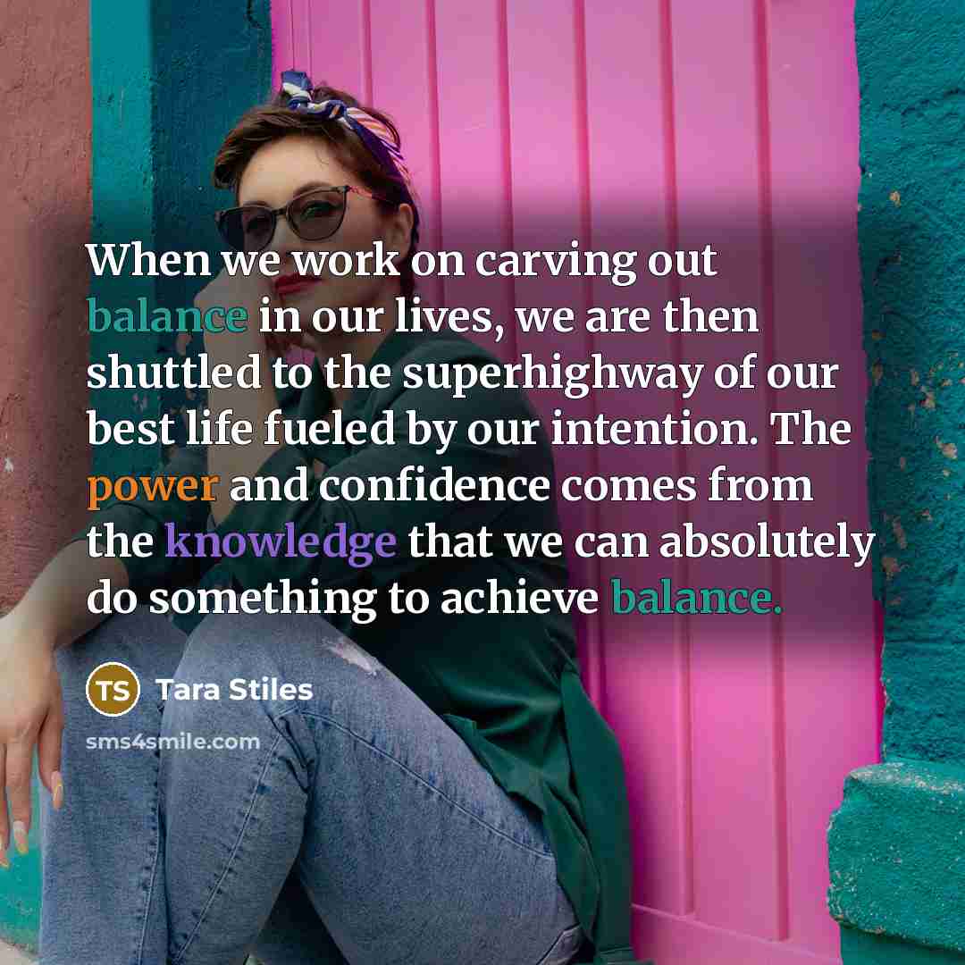 “When we work on carving out balance in our lives,…” quote by Tara Stiles