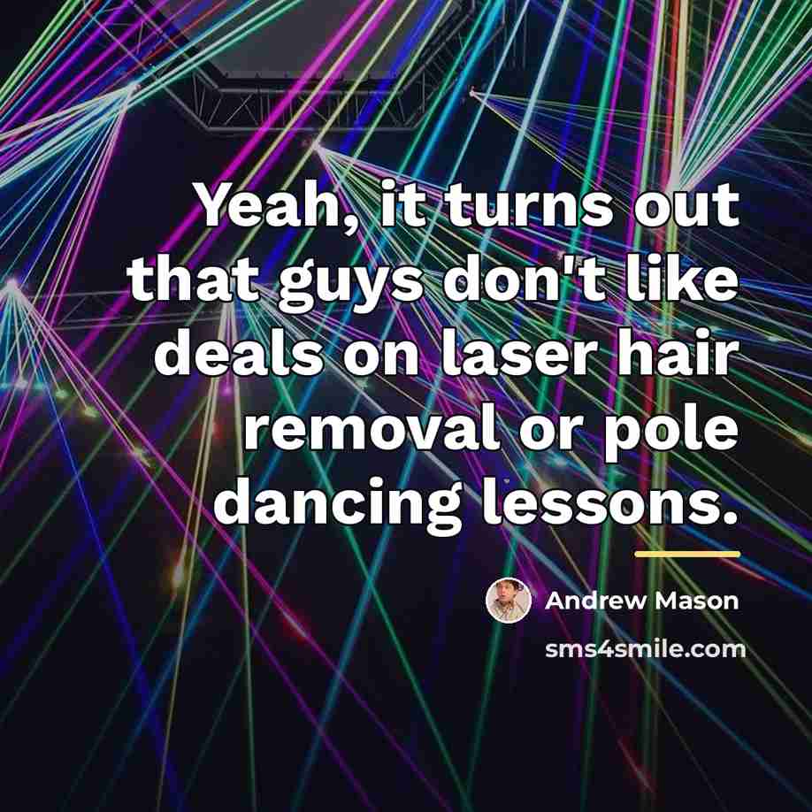 “Yeah, it turns out that guys don't like deals on…” quote by Andrew Mason