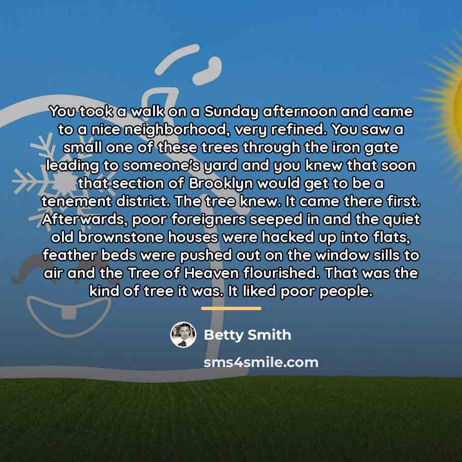 “You took a walk on a Sunday afternoon and came…” quote by Betty Smith