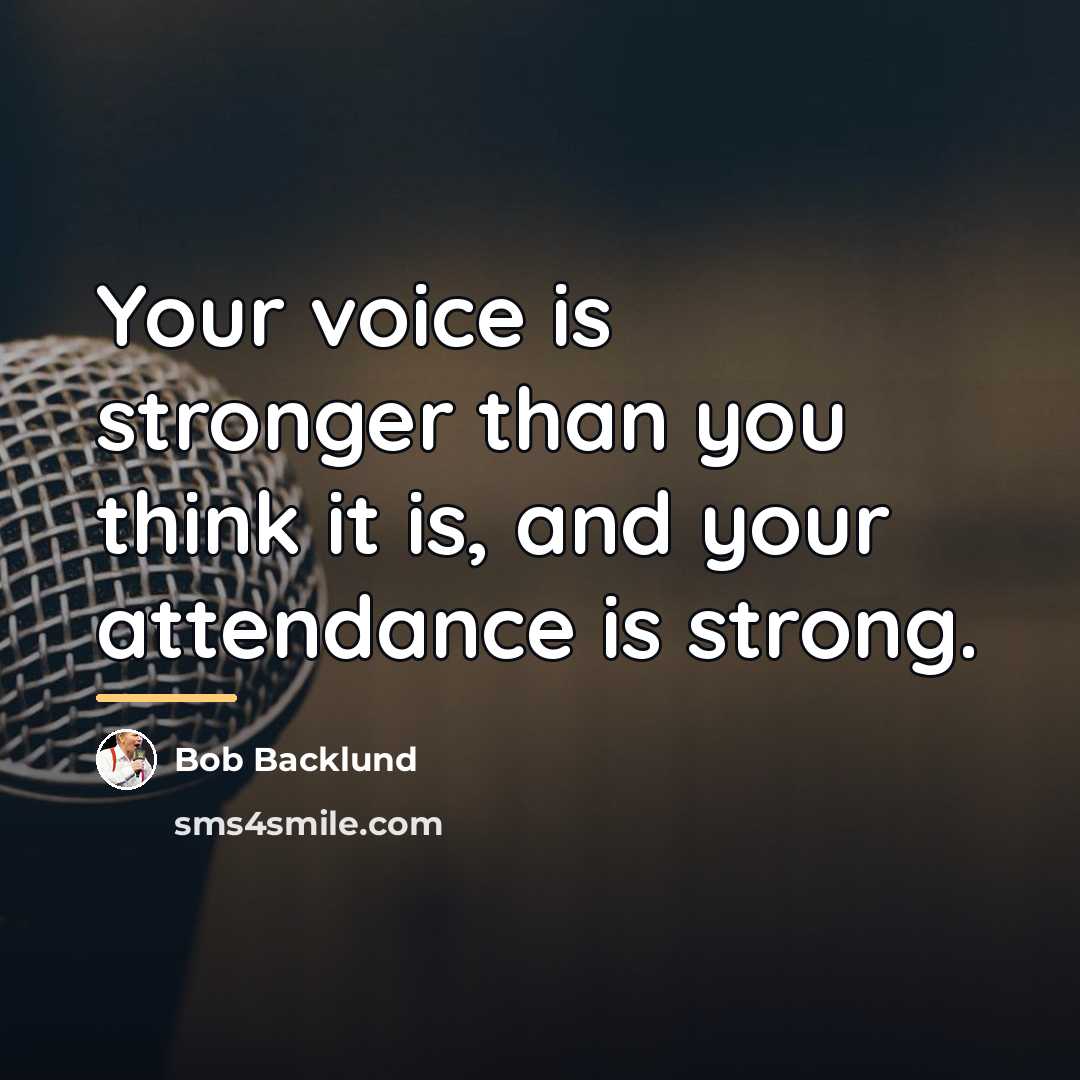 “Your voice is stronger than you think it is, and…” quote by Bob Backlund