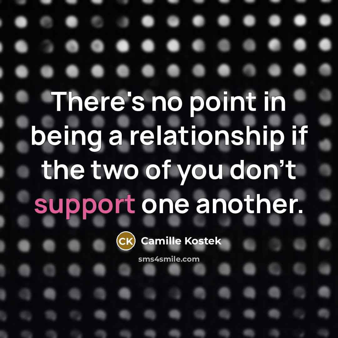 “There's no point in being a relationship if the two…” quote by Camille Kostek
