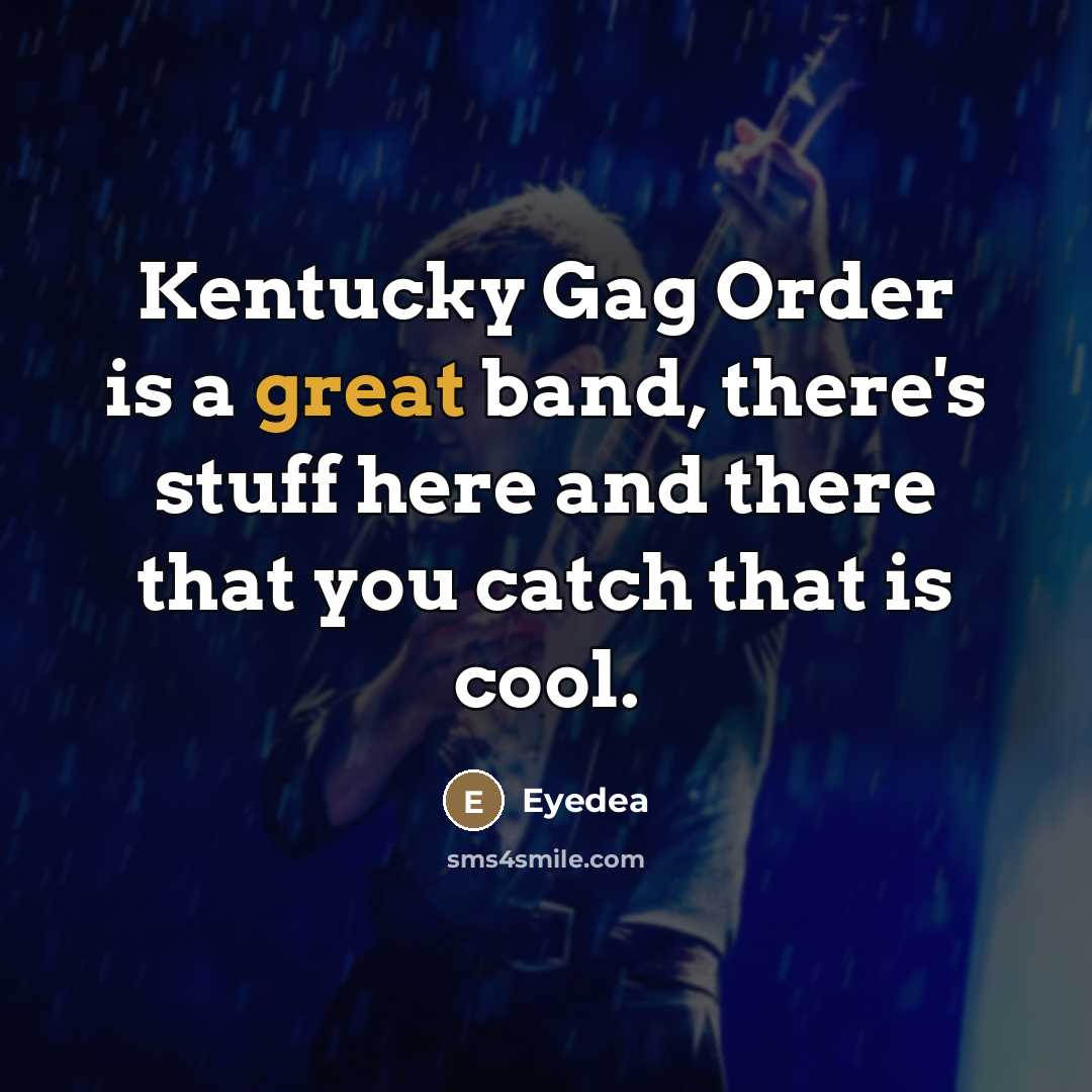“Kentucky Gag Order is a great band, there's stuff here…” quote by Eyedea