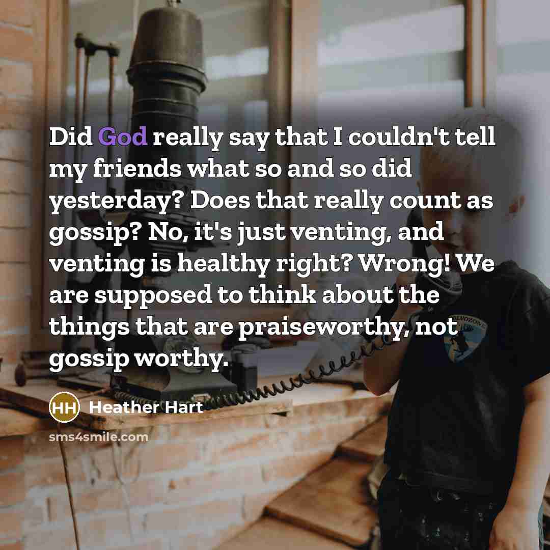“Did God really say that I couldn't tell my friends…” quote by Heather Hart