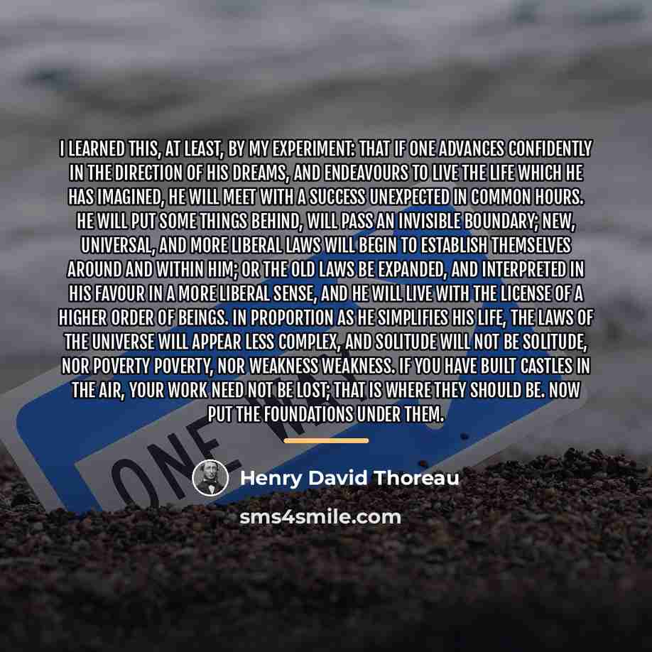“I learned this, at least, by my experiment: that if…” quote by Henry David Thoreau