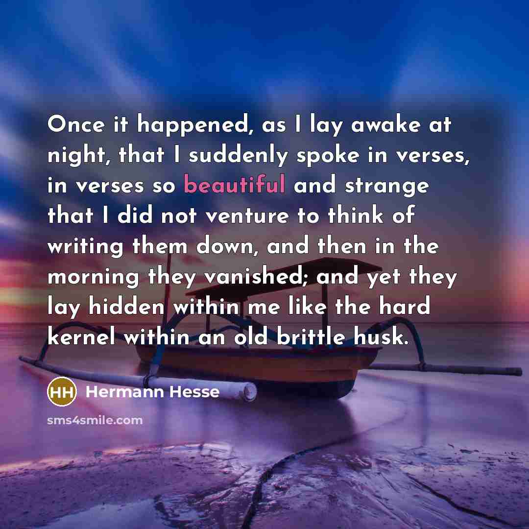 “Once it happened, as I lay awake at night, that…” quote by Hermann Hesse