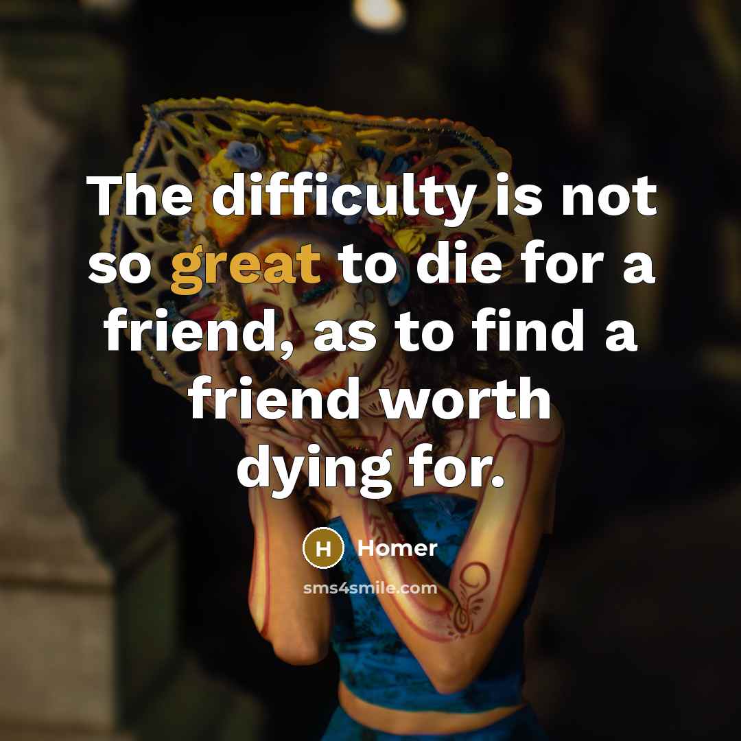 “The difficulty is not so great to die for a…” quote by Homer