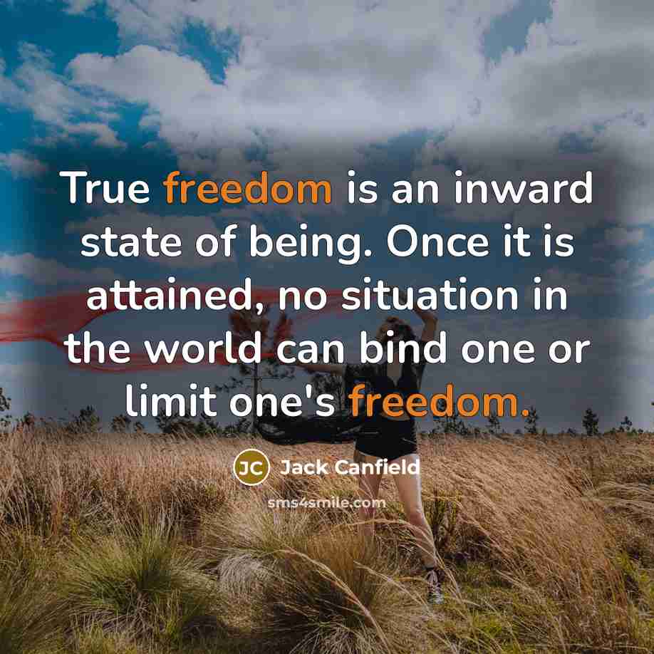 “True freedom is an inward state of being. Once it…” quote by Jack Canfield