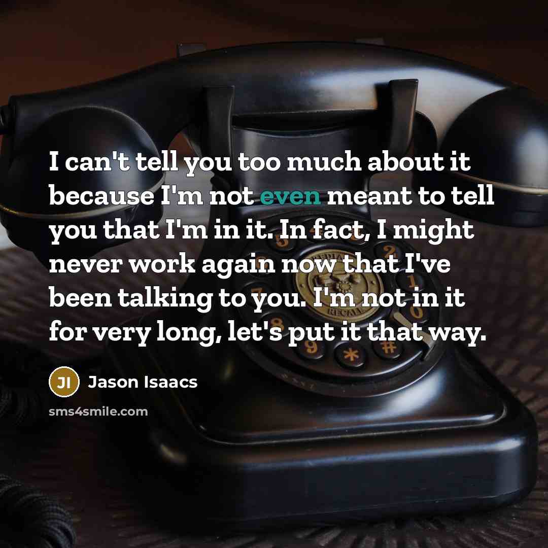 “I can't tell you too much about it because I'm…” quote by Jason Isaacs