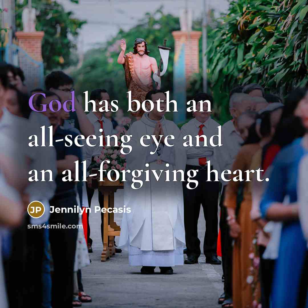 “God has both an all-seeing eye and an all-forgiving heart.…” quote by Jennilyn Pecasis