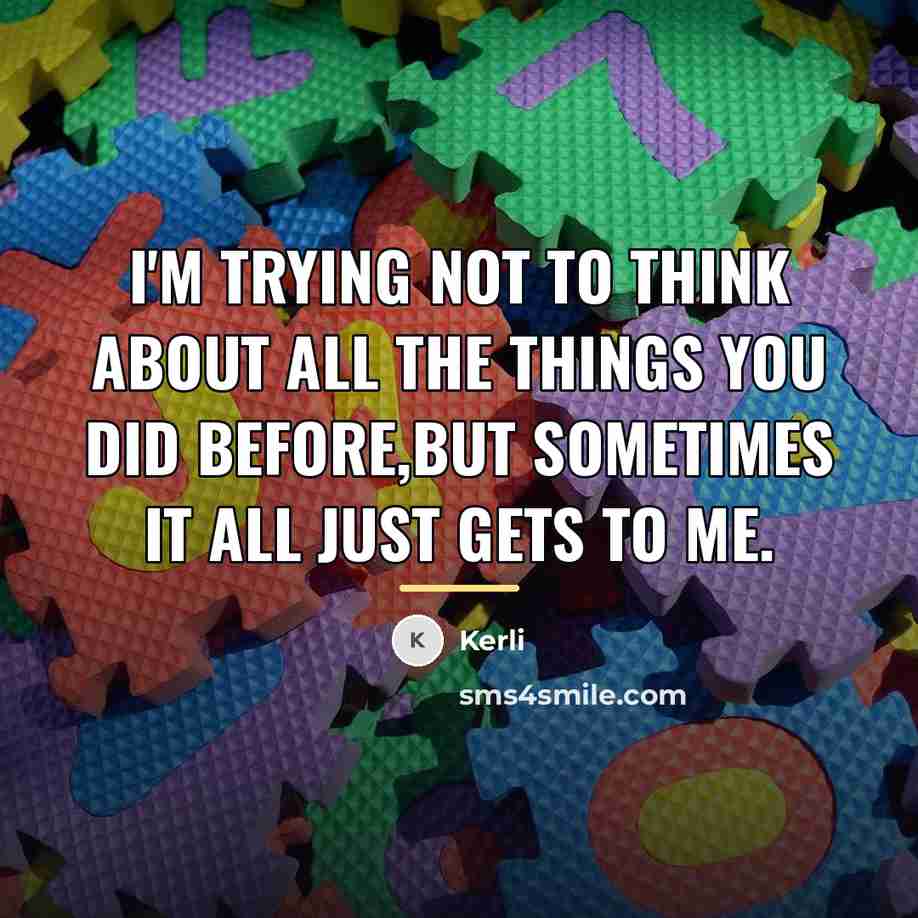 “I'm trying not to think about all the things you…” quote by Kerli