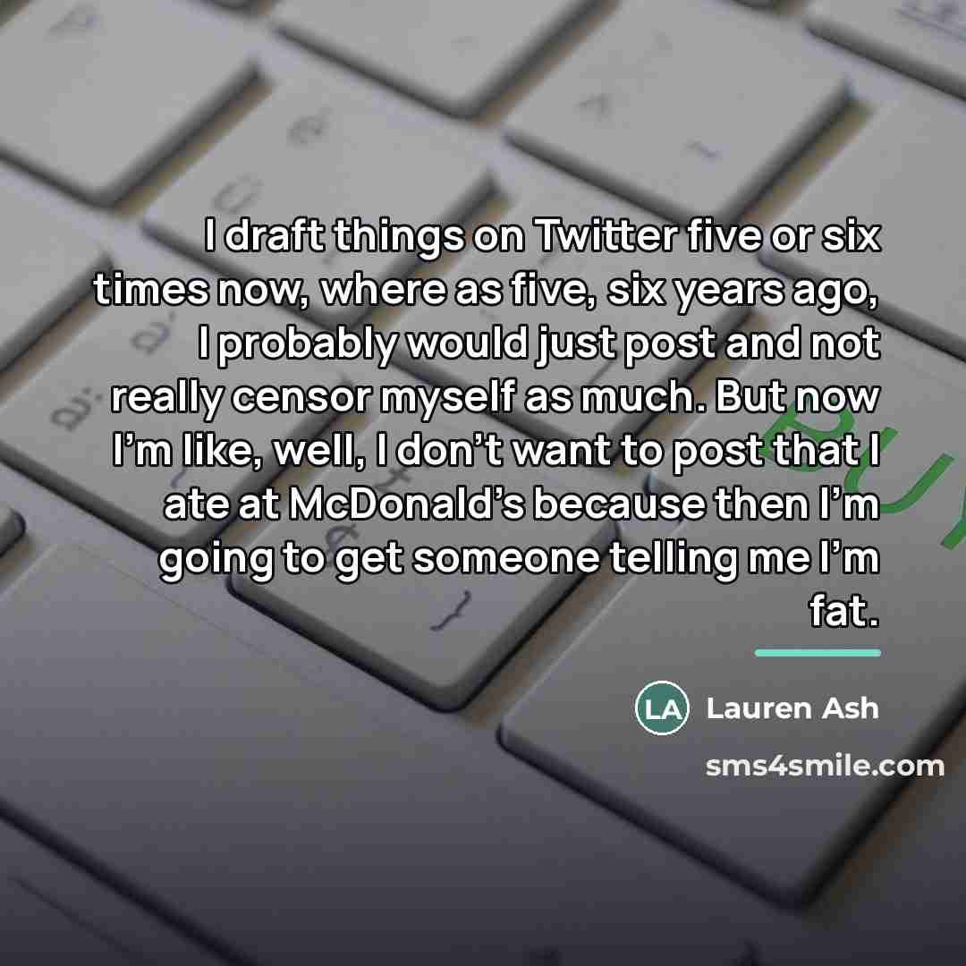 “I draft things on Twitter five or six times now,…” quote by Lauren Ash