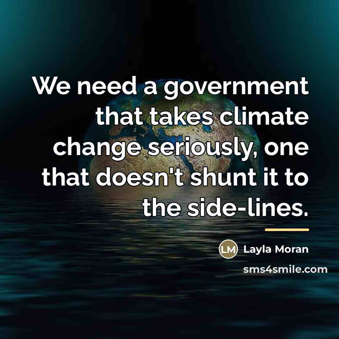 “We need a government that takes climate change seriously, one…” quote by Layla Moran