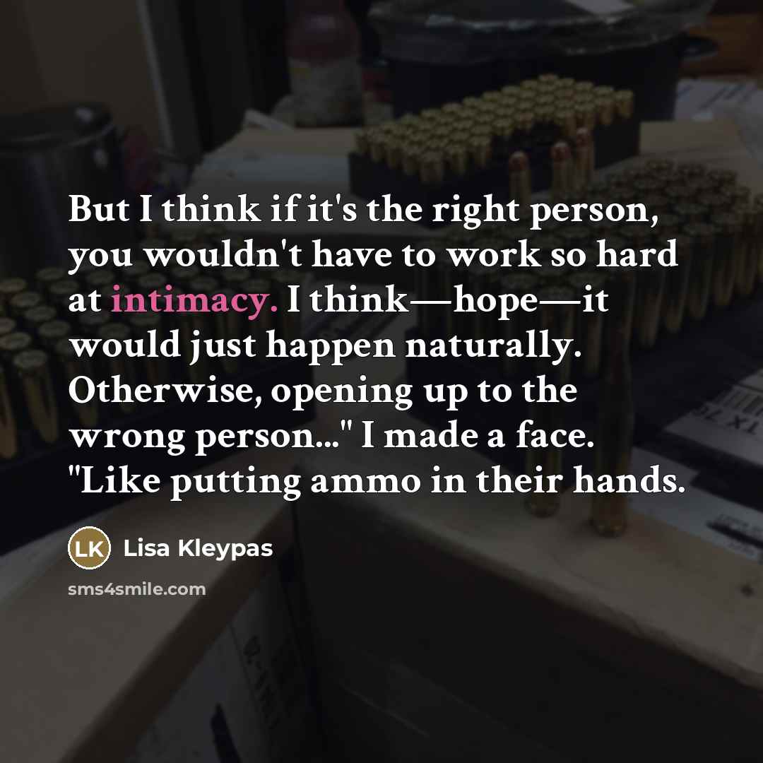 “But I think if it's the right person, you wouldn't…” quote by Lisa Kleypas