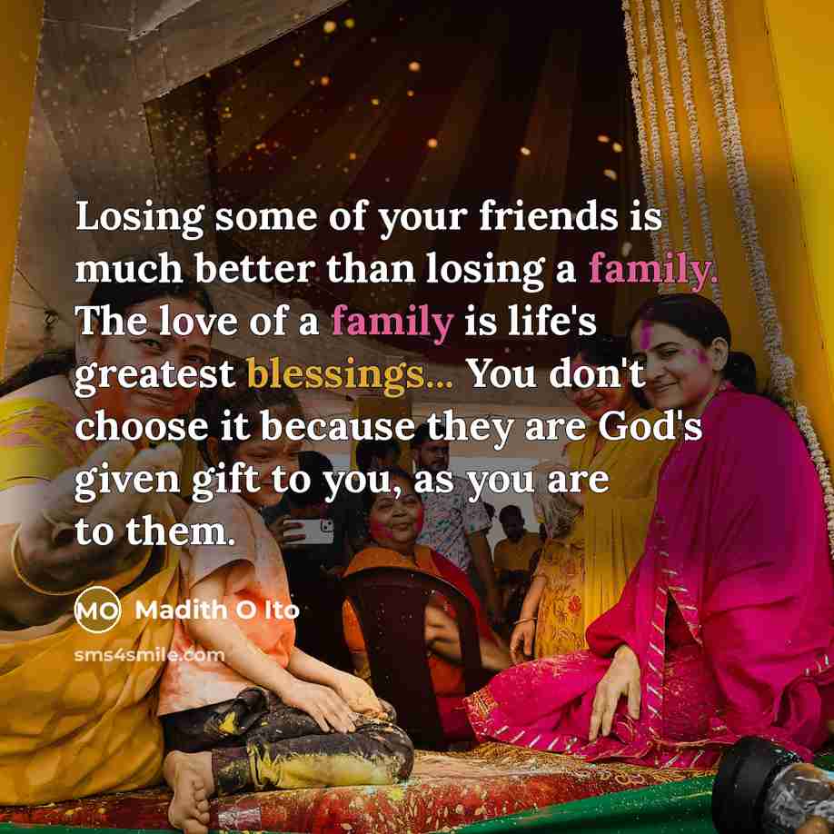 “Losing some of your friends is much better than losing…” quote by Madith O Ito