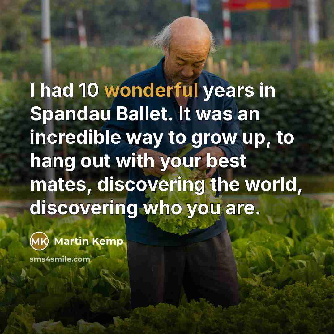 “I had 10 wonderful years in Spandau Ballet. It was…” quote by Martin Kemp
