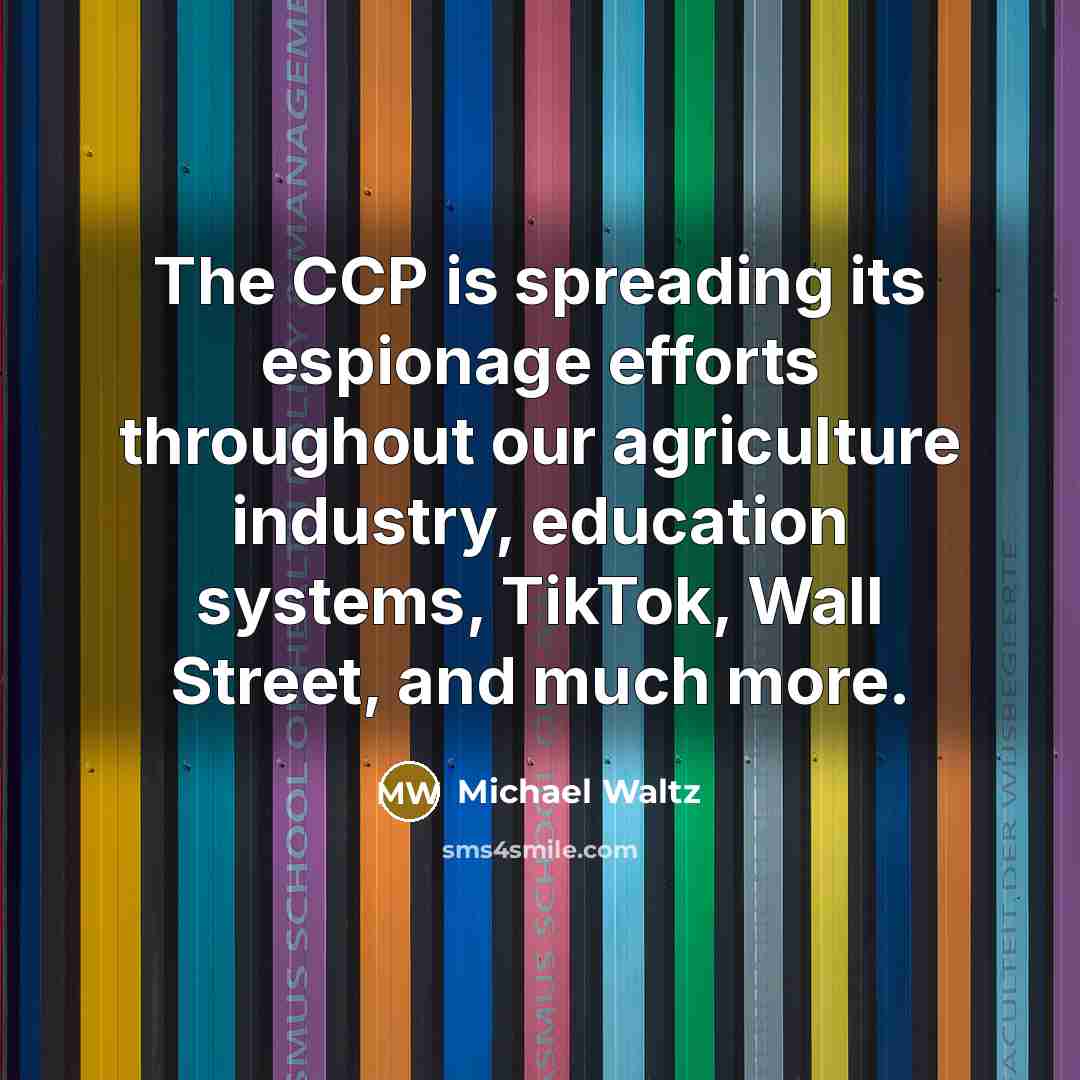 “The CCP is spreading its espionage efforts throughout our agriculture…” quote by Michael Waltz