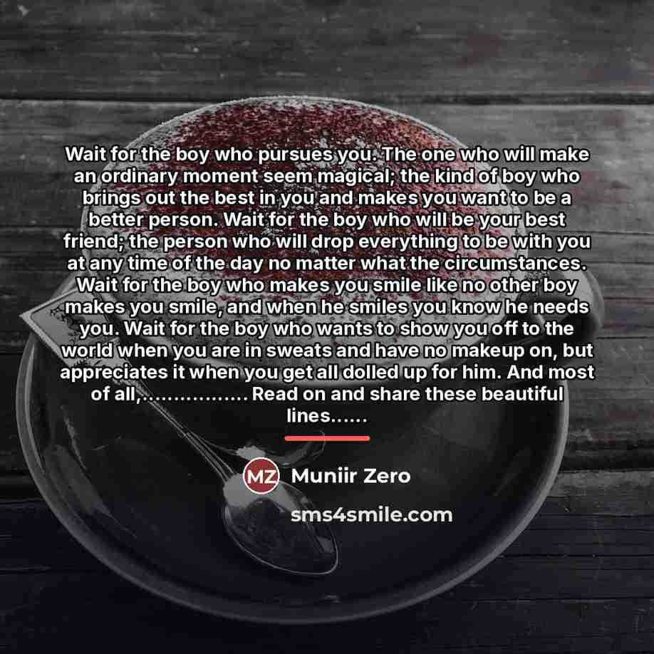 “Wait for the boy who pursues you. The one who…” quote by Muniir Zero