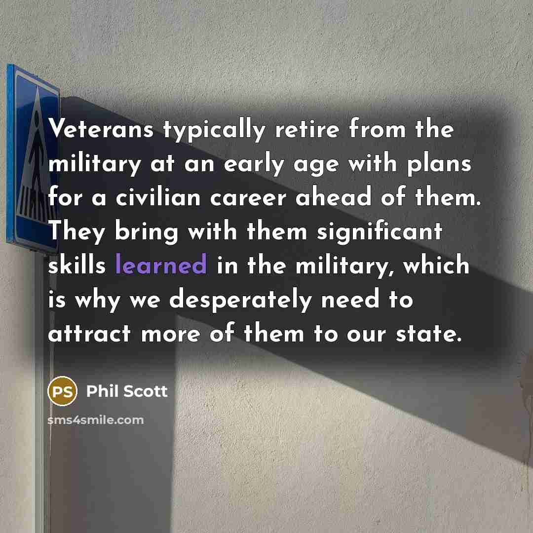 “Veterans typically retire from the military at an early age…” quote by Phil Scott