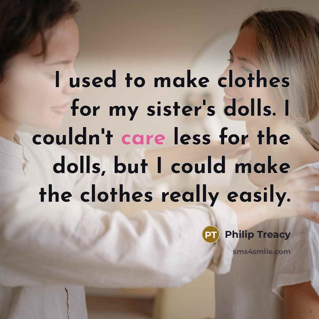 “I used to make clothes for my sister's dolls. I…” quote by Philip Treacy