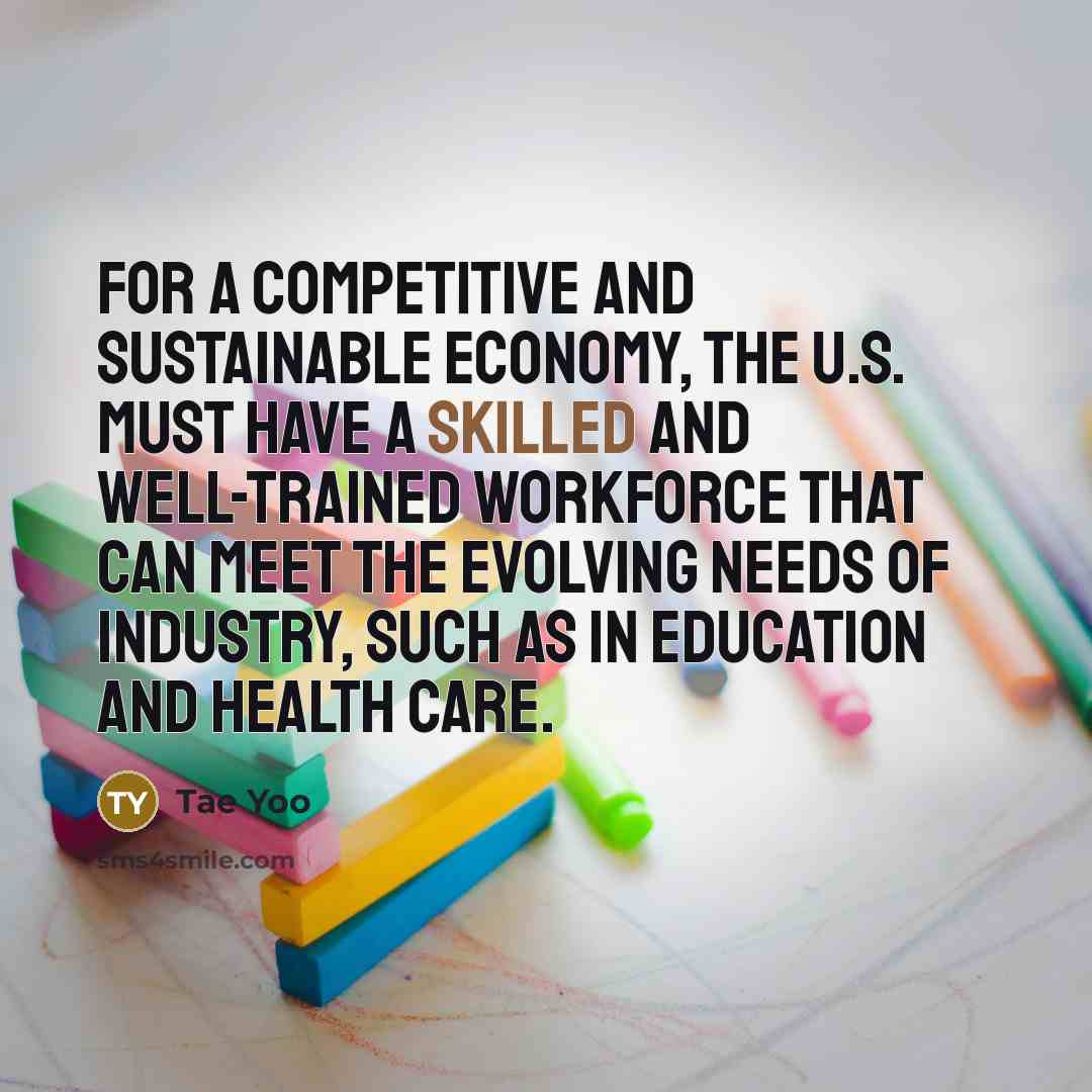 “For a competitive and sustainable economy, the U.S. must have…” quote by Tae Yoo