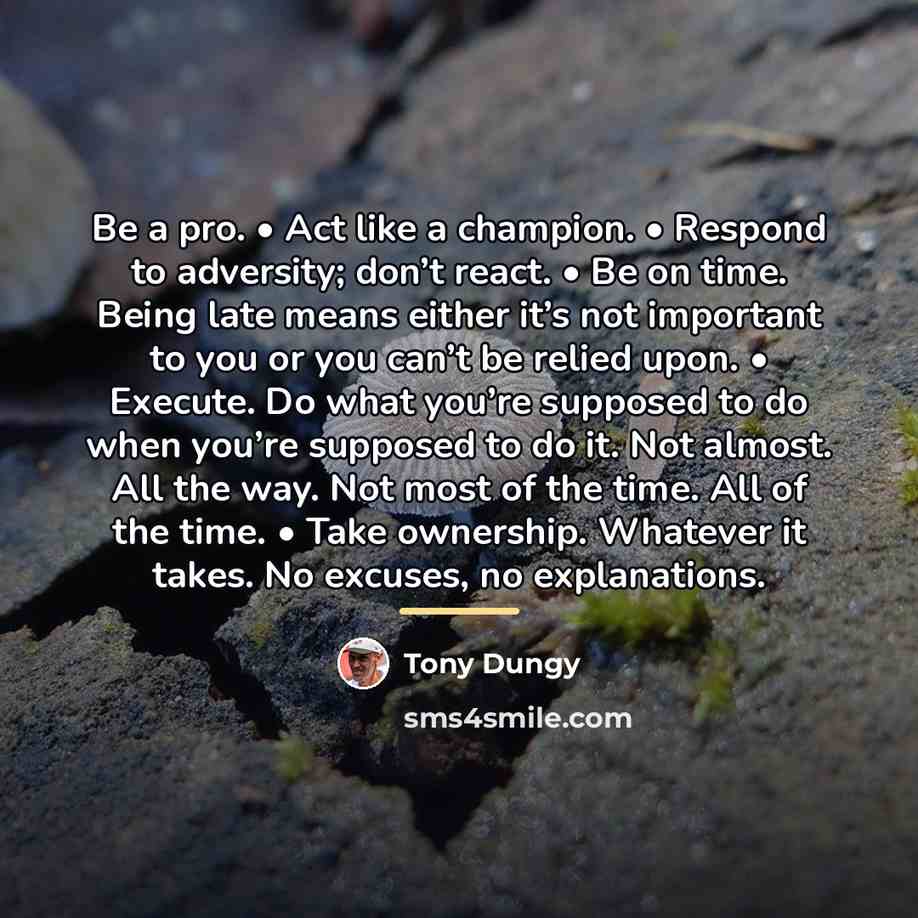 “Be a pro. • Act like a champion. • Respond…” quote by Tony Dungy