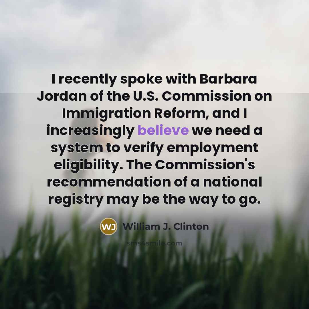 “I recently spoke with Barbara Jordan of the U.S. Commission…” quote by William J. Clinton