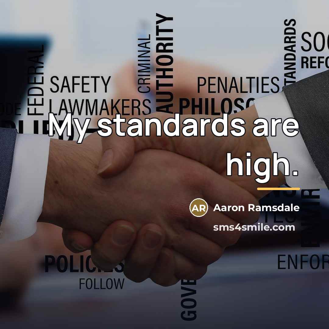 “My standards are high.…” quote by Aaron Ramsdale