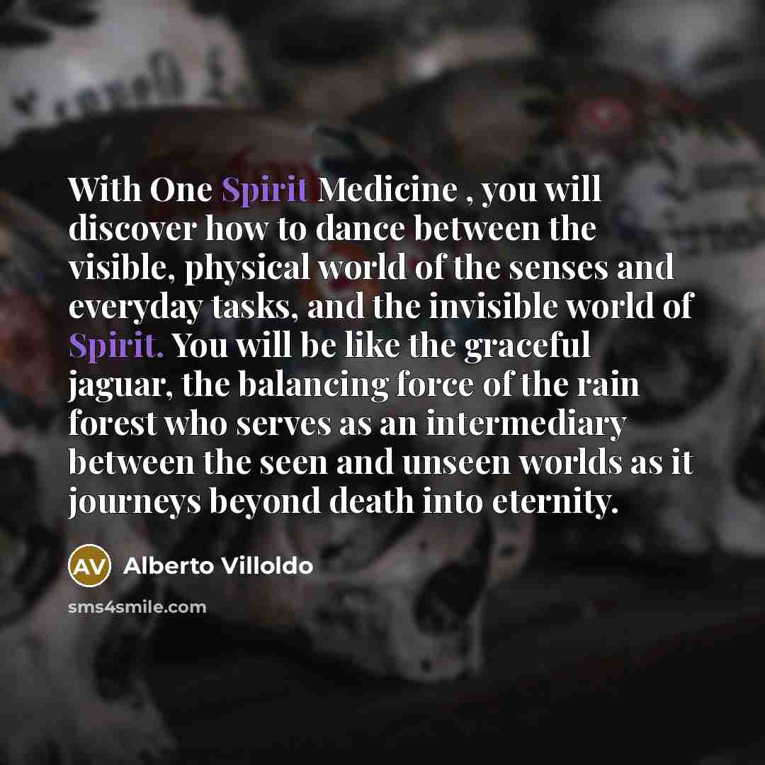 “With One Spirit Medicine , you will discover how to…” quote by Alberto Villoldo