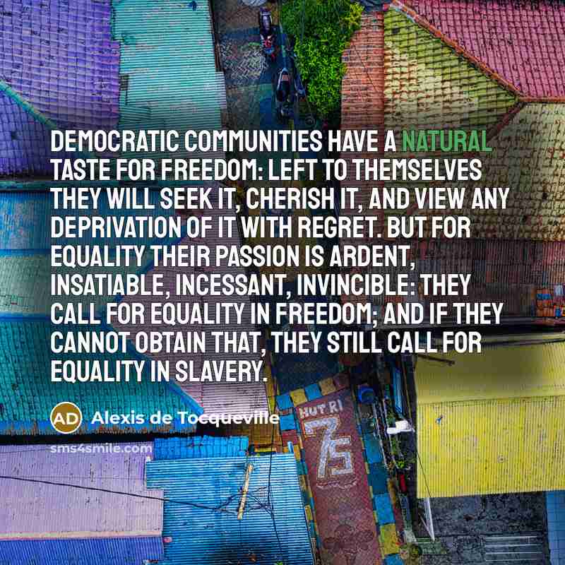 “Democratic communities have a natural taste for freedom: left to…” quote by Alexis de Tocqueville
