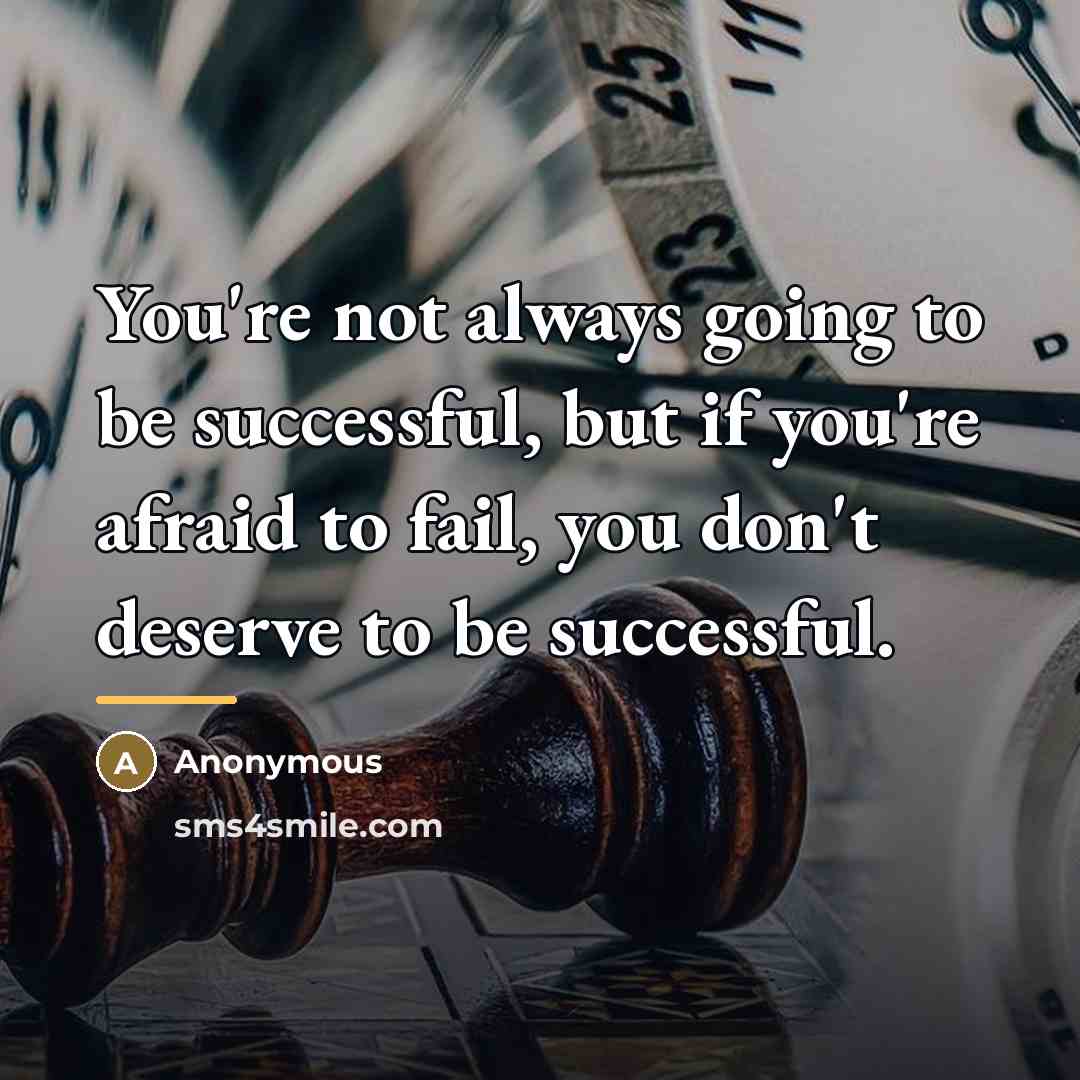 “You're not always going to be successful, but if you're…” quote by Anonymous