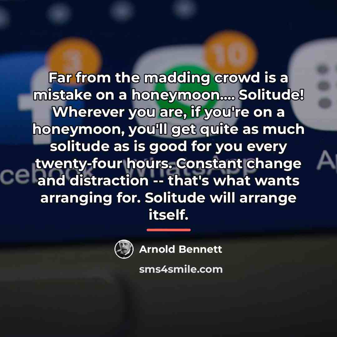 “Far from the madding crowd is a mistake on a…” quote by Arnold Bennett
