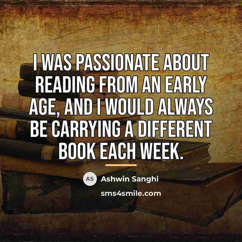 “I was passionate about reading from an early age, and…” quote by Ashwin Sanghi