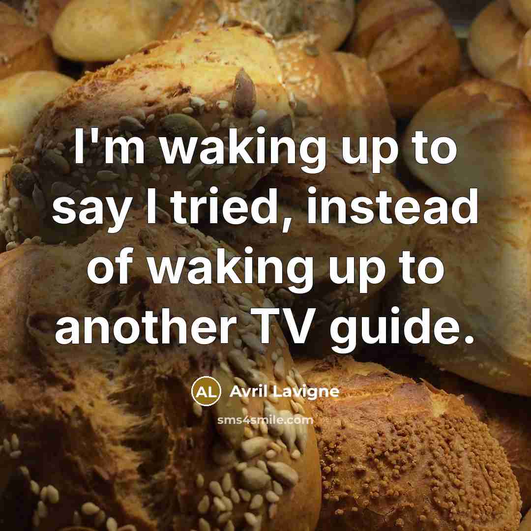 “I'm waking up to say I tried, instead of waking…” quote by Avril Lavigne