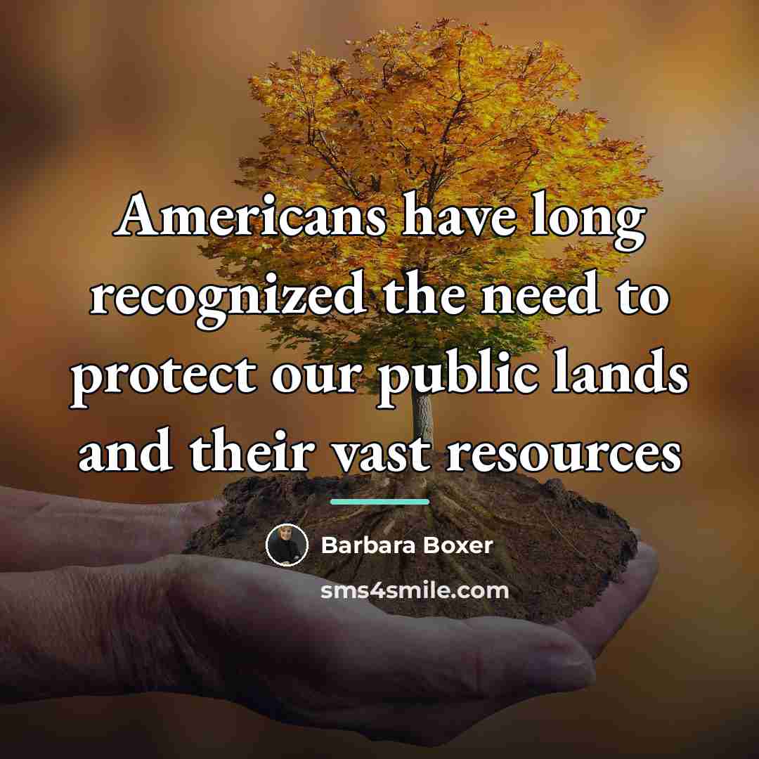 “Americans have long recognized the need to protect our public…” quote by Barbara Boxer