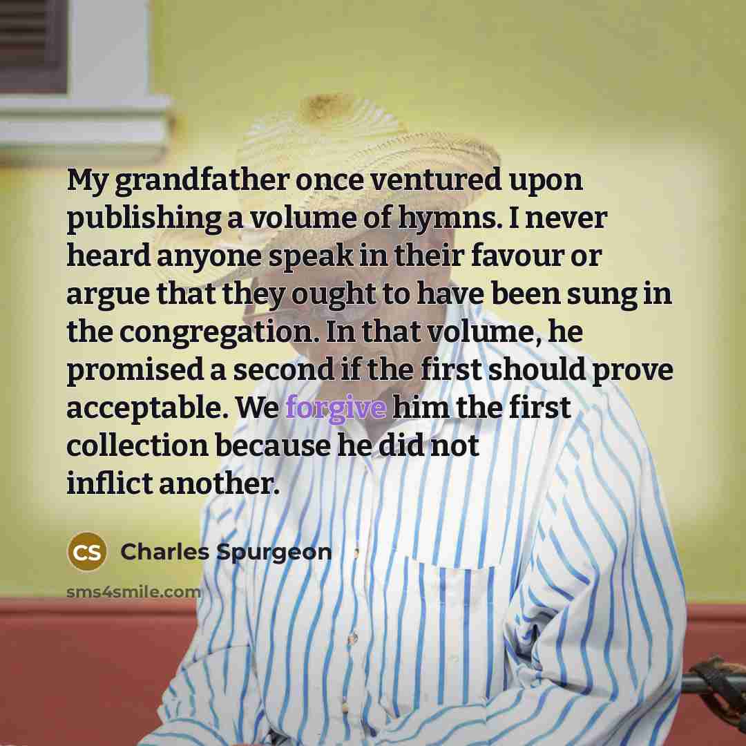 “My grandfather once ventured upon publishing a volume of hymns.…” quote by Charles Spurgeon