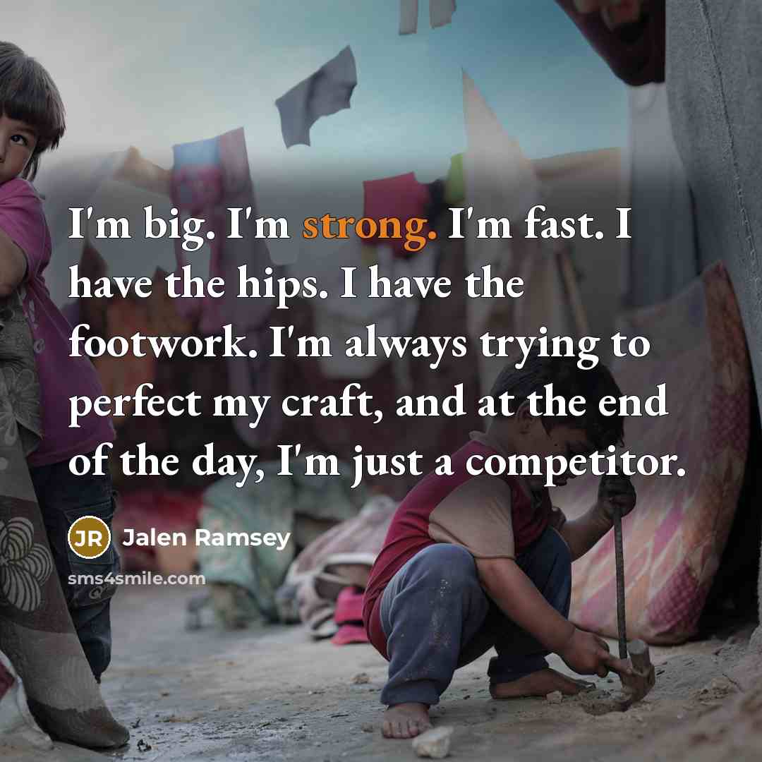 “I'm big. I'm strong. I'm fast. I have the hips.…” quote by Jalen Ramsey