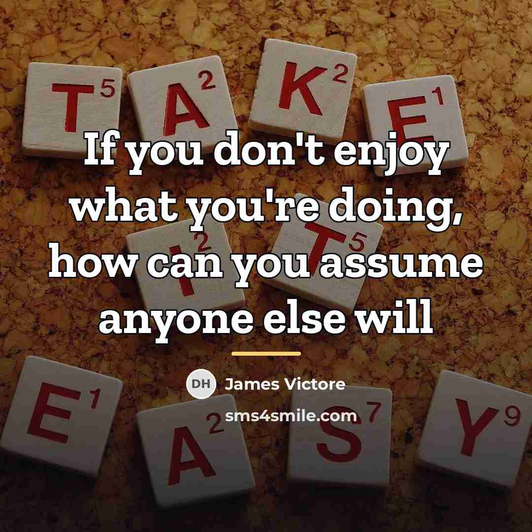 “If you don't enjoy what you're doing, how can you…” quote by James Victore