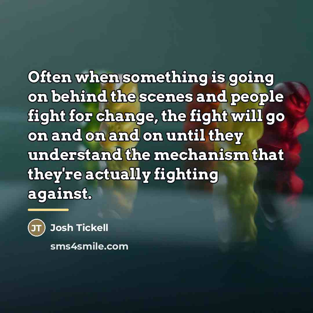 “Often when something is going on behind the scenes and…” quote by Josh Tickell