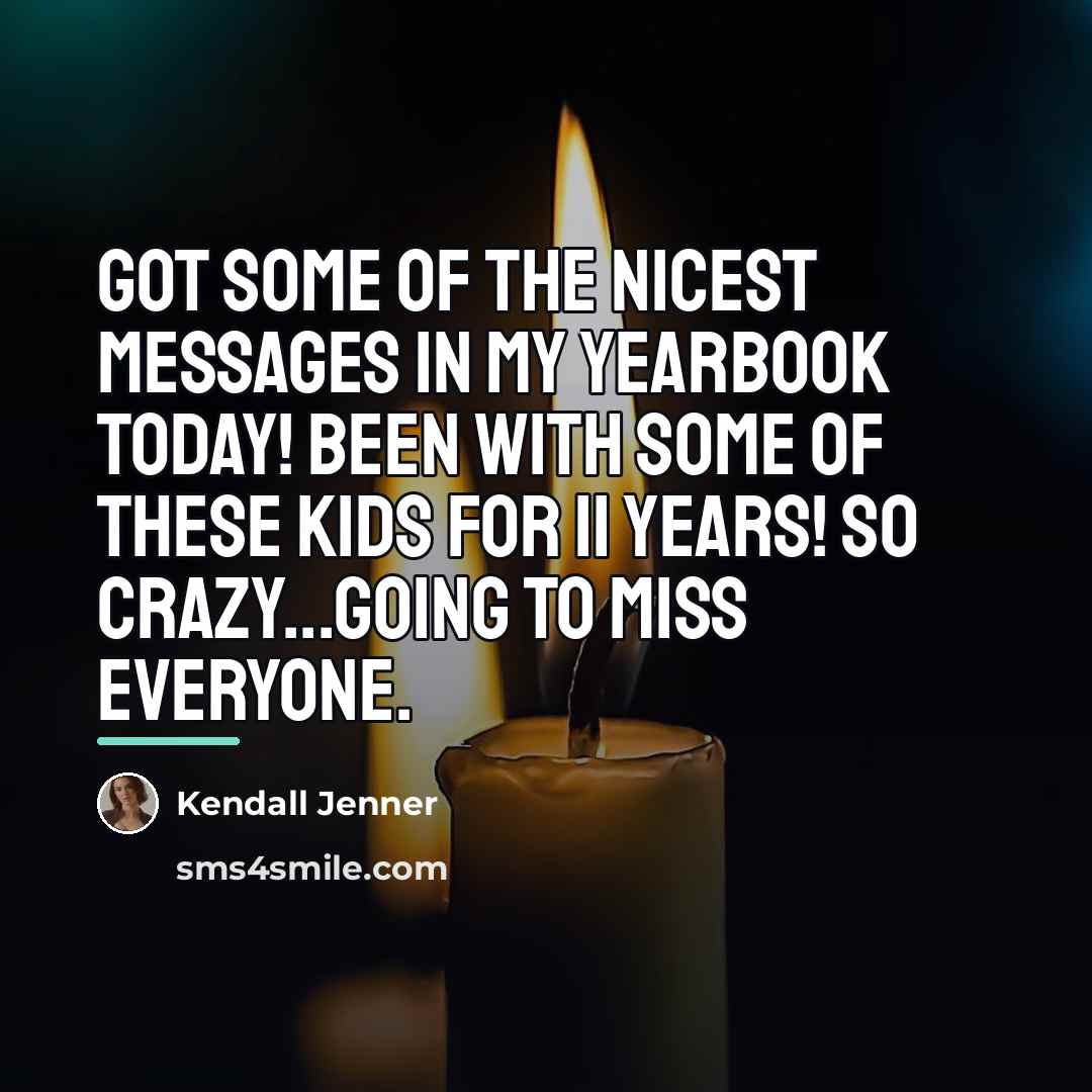 “Got some of the nicest messages in my yearbook today!…” quote by Kendall Jenner