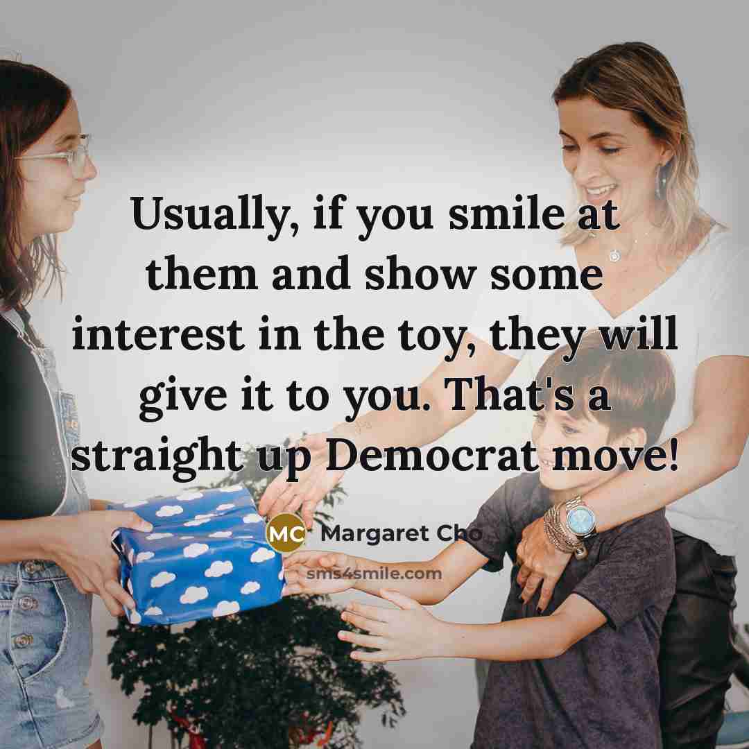 “Usually, if you smile at them and show some interest…” quote by Margaret Cho