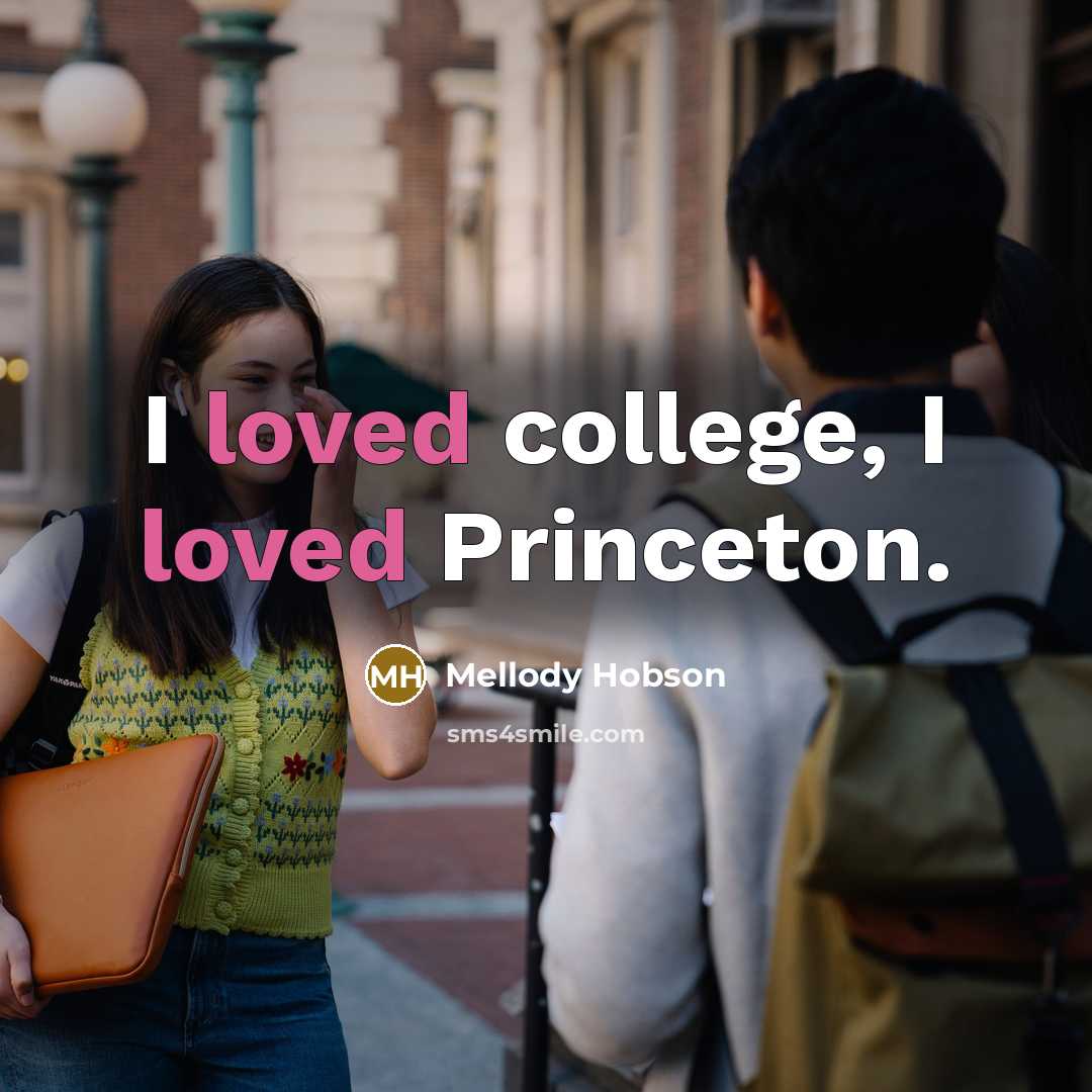 “I loved college, I loved Princeton.…” quote by Mellody Hobson
