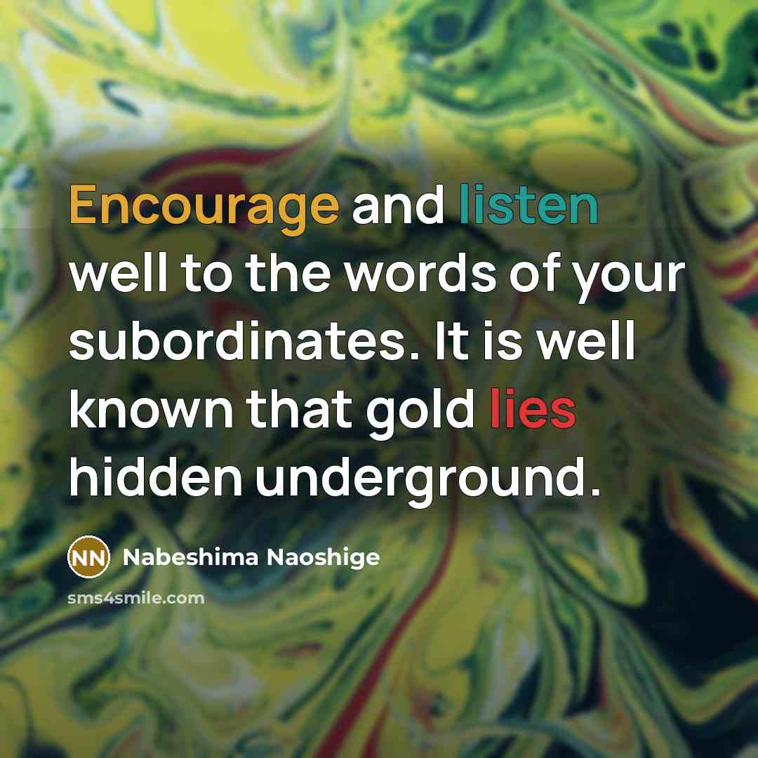 “Encourage and listen well to the words of your subordinates.…” quote by Nabeshima Naoshige