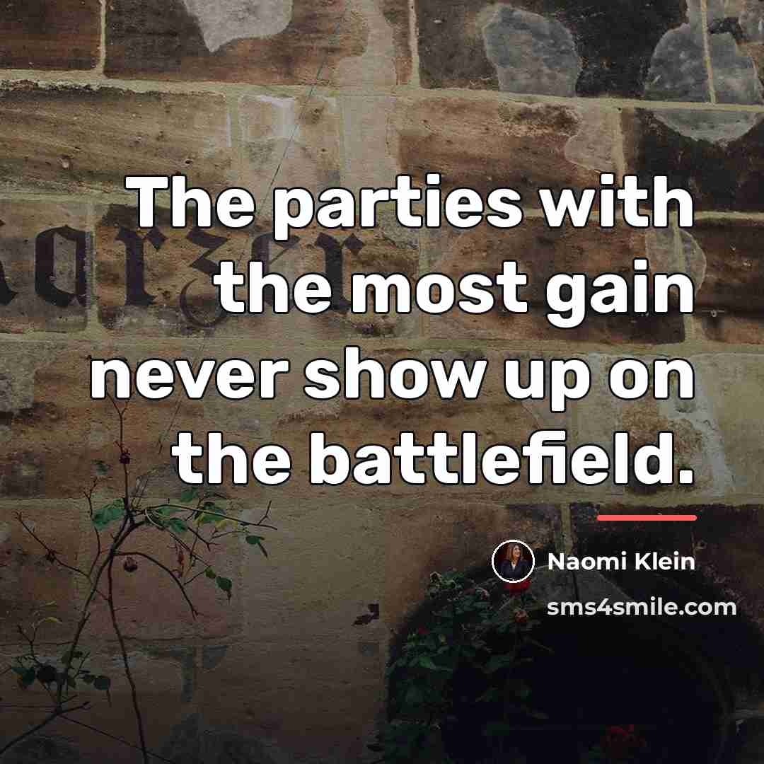 “The parties with the most gain never show up on…” quote by Naomi Klein
