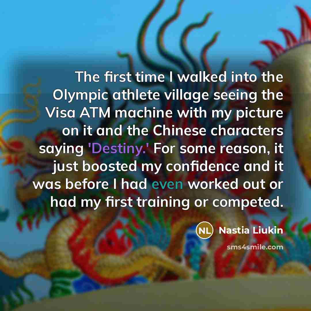 “The first time I walked into the Olympic athlete village…” quote by Nastia Liukin
