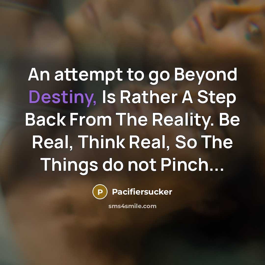 “An attempt to go Beyond Destiny, Is Rather A Step…” quote by Pacifiersucker