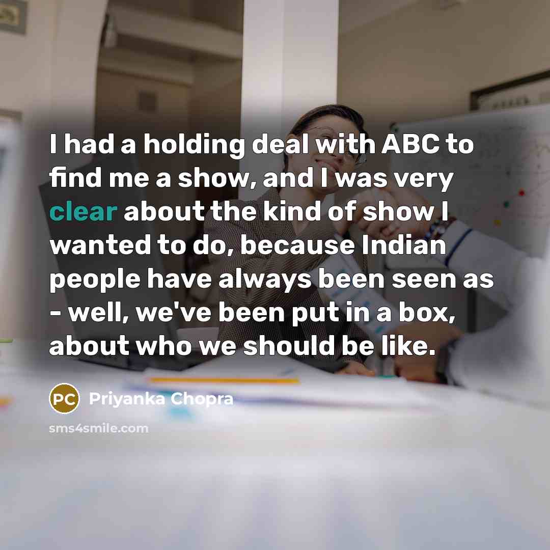 “I had a holding deal with ABC to find me…” quote by Priyanka Chopra