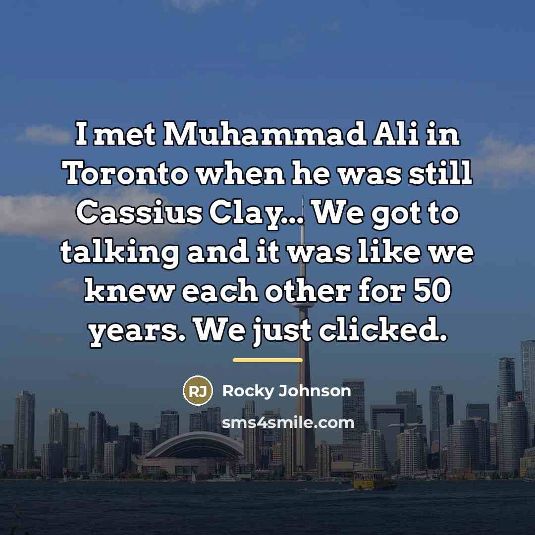 “I met Muhammad Ali in Toronto when he was still…” quote by Rocky Johnson