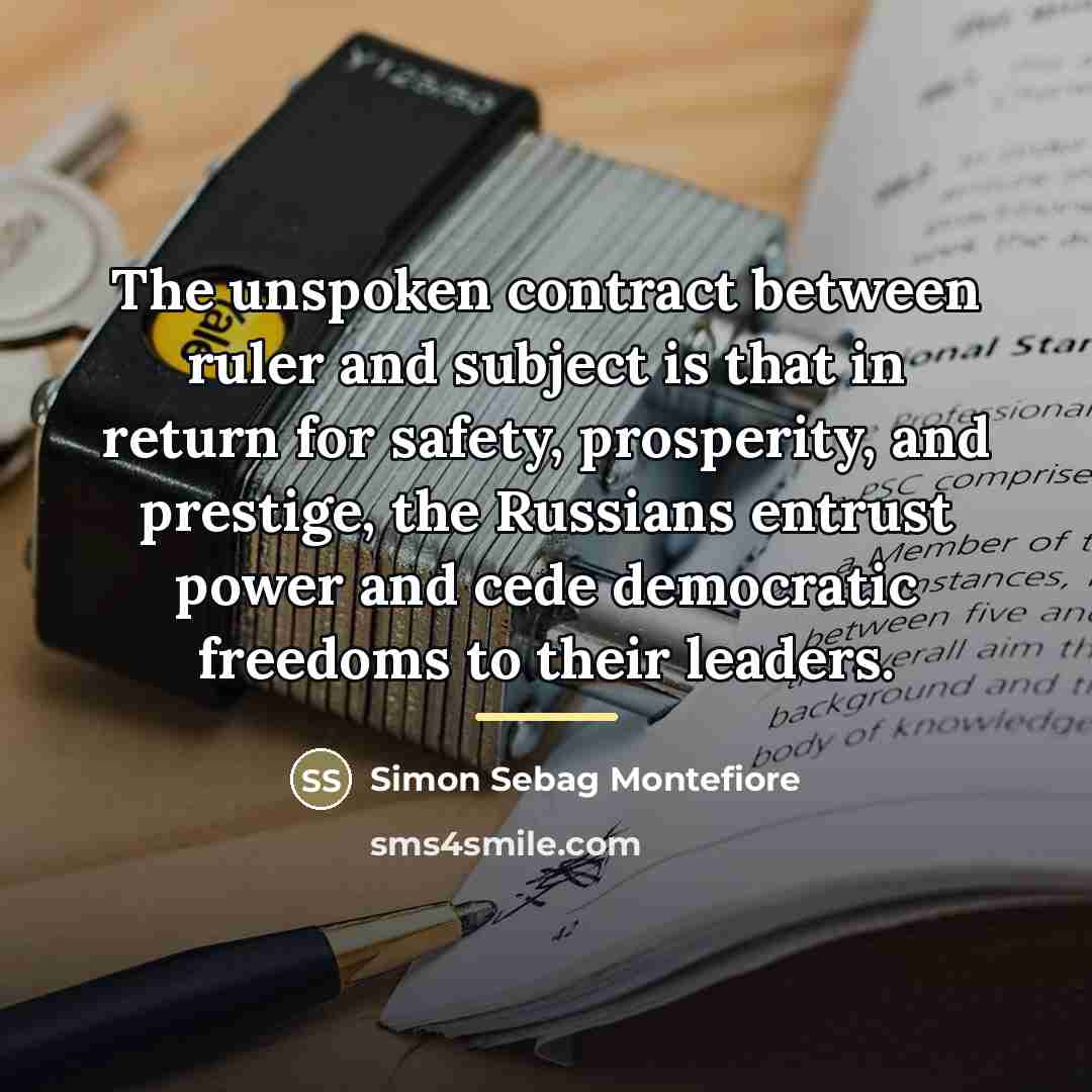 “The unspoken contract between ruler and subject is that in…” quote by Simon Sebag Montefiore